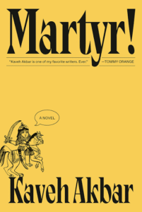 the book cover of Martyr! by Kaveh Akbar